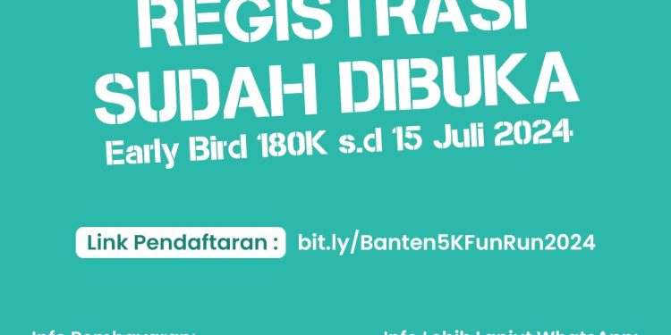 KUOTA TERBATAS! Link Pendaftaran Banten 5K Fun Run Early Bird, Diskon Harga Tiket Menanti